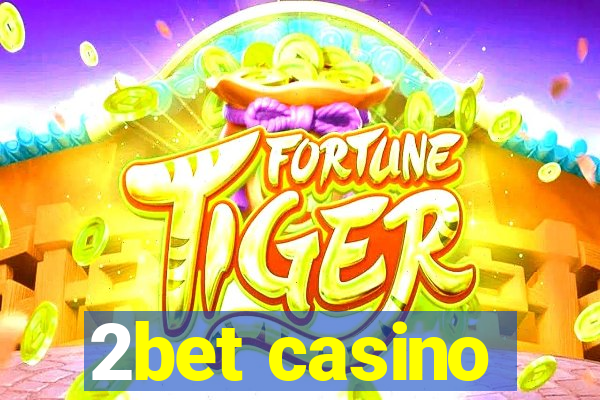 2bet casino